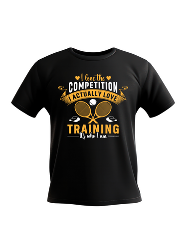 I Love the Competition, I Actually Love Trainings, It’s Who I Am – Serena Williams.  Funny Tennis T-Shirt, Premium Fabric, Multiple Adult Sizes