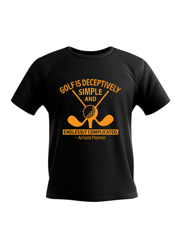 Golf Is Deceptively Simple and Endlessly Complicated – Arnold Palmer | Funny Golf T-shirt