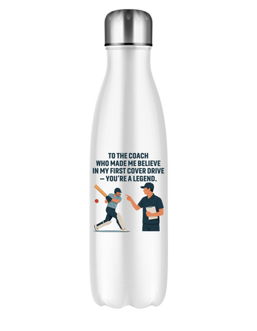 To My Coach Who Made Me Believe in My First Cover Drive – You’re a Legend | 500ml Stainless Steel Water Bottles, Hot And Cold Drinks, Perfect For Boys And Girls & Cricket Coach's