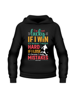 A black hoodie with a funny tennis slogan on the front saying 'I’m Not Lucky if I Win, It’s Because I Worked Hard if I Lose, It’s Because I Made Mistake – Rafael Nadal