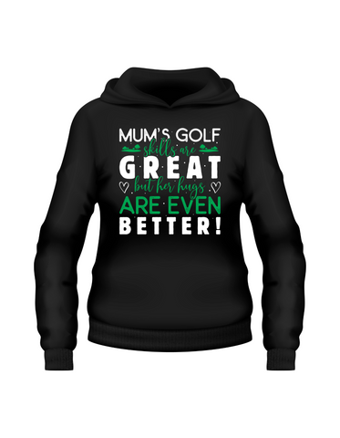Mums Golf Skills Are Great but Her Hugs Are Even Better | Funny Golf Hoodie