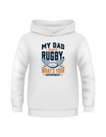 White hoodie with text 'My Dad Plays Rugby, What's Your Superpower?' on a white background, with a slogan on the front saying 'My Dad Plays Rugby. What’s Your Superpower?