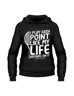 A black hoodie with 'I Play Each Point Like My Life Depends on It – Novak Djokovic' funny tennis slogan on the front