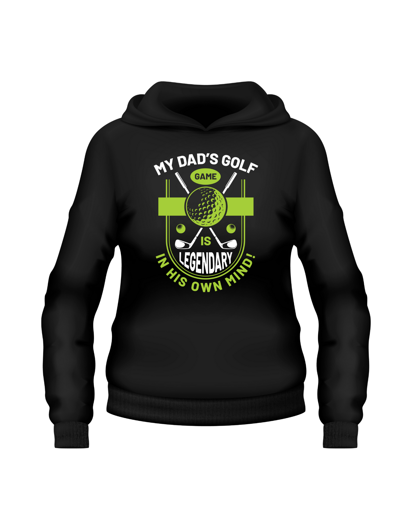 My Dad’s Golf Game Is Legendary in His Own Mind! | Funny Golf Hoodie