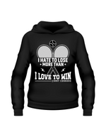 A black hoodie with 'I Hate To Lose More Than I Love To Win – Jimmy Connors' funny tennis slogan on the front