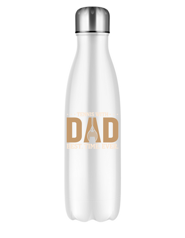 Tennis with Dad, BEST. TIME. EVER!  500ml Stainless Steel Water Bottles, Hot And Cold Drinks, Perfect For Boys And Girls