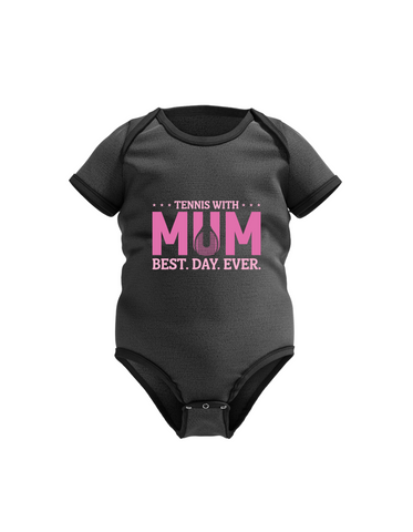 Tennis with Mums. Best. Day. Ever!   Funny Tennis Baby Bodysuit, Organic or In-Conversion to Organic Cotton, Self Fabric Bound Neckline, Cuffs and Leg Openings