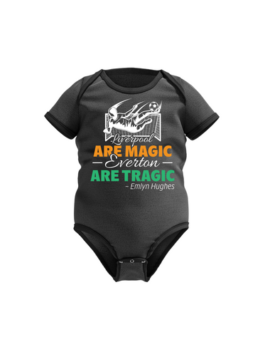 Liverpool Are Magic, Everton Are Tragic – Emlyn Hughes | Funny Football Baby Bodysuit, Organic or In-Conversion to Organic Cotton, Self Fabric Bound Neckline, Cuffs and Leg Openings