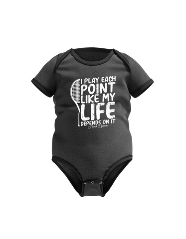 I Play Each Point Like My Life Depends on It – Novak Djokovic | Funny Tennis Baby Bodysuit, Organic or In-Conversion to Organic Cotton, Soft Fabric Bound Neckline, Cuffs and Leg Openings