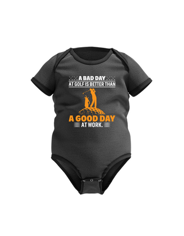 A Bad Day at Golf Is Better Than a Good Day at Work | Funny Golf Baby Grow