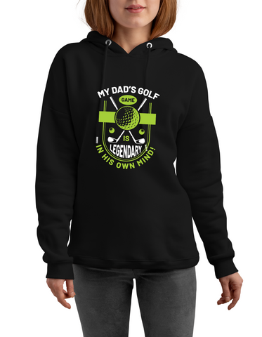 My Dad’s Golf Game Is Legendary in His Own Mind! | Funny Golf Hoodie