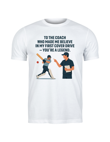 To My Coach Who Made Me Believe in My First Cover Drive – You’re a Legend | Funny Cricket T-shirt, Premium Fabric, Multiple Adult Sizes
