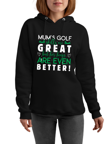 Mums Golf Skills Are Great but Her Hugs Are Even Better | Funny Golf Hoodie