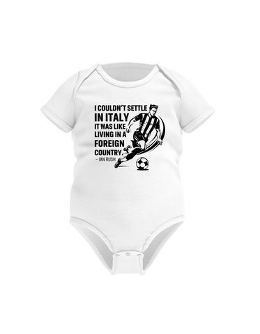 I Couldn’t Settle in Italy It Was Like Living in a Foreign Country – Ian Rush | Funny Football Baby Bodysuit, Organic or In-Conversion to Organic Cotton, Self Fabric Bound Neckline, Cuffs and Leg Openings