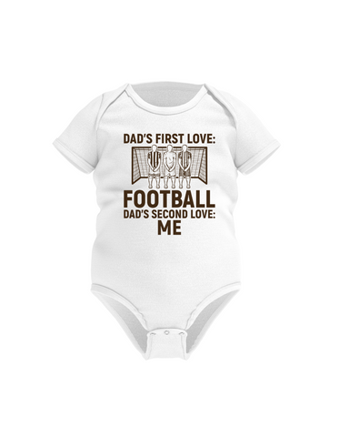 Dad’s First Love: Football. Dad’s Second Love: Me | Love My Dad, Funny Football Baby Bodysuit, Organic or In-Conversion to Organic Cotton, Self Fabric Bound Neckline, Cuffs and Leg Openings