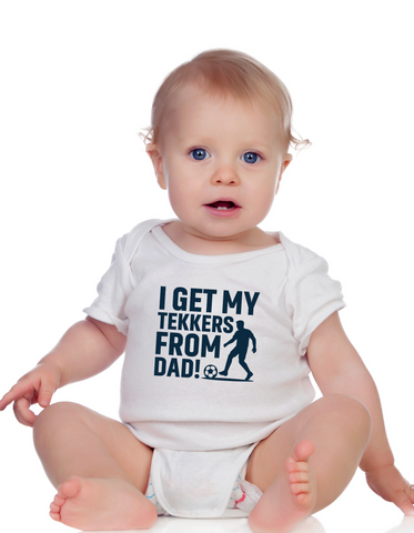 I Get My Tekkers From Dad | Funny Football Baby Bodysuit, Organic or In-Conversion to Organic Cotton, Self Fabric Bound Neckline, Cuffs and Leg Openings