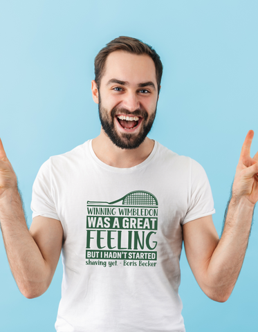 Winning Wimbledon Was a Great Feeling, but I Hadn’t Started Shaving Yet – Boris Becker!  Funny Tennis T-Shirt, Premium Fabric, Multiple Adult Sizes