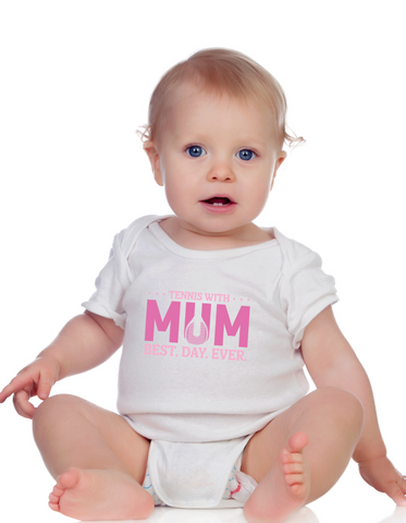 Tennis with Mums. Best. Day. Ever!   Funny Tennis Baby Bodysuit, Organic or In-Conversion to Organic Cotton, Self Fabric Bound Neckline, Cuffs and Leg Openings