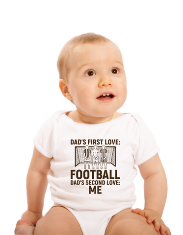 Dad’s First Love: Football. Dad’s Second Love: Me | Love My Dad, Funny Football Baby Bodysuit, Organic or In-Conversion to Organic Cotton, Self Fabric Bound Neckline, Cuffs and Leg Openings