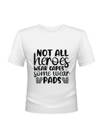 Not All Heroes Wear Capes, Some Wear Pads – Funny Cricket T-shirt, Premium Fabric, Multiple Adult Sizes