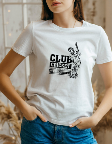 Club Cricket: Where Everyone’s An All-rounder – Funny Cricket T-shirt 🏏 Premium Fabric, Multiple Adult Sizes