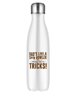 Dads Like A Spin Bowler Always Full Of Tricks! 500ml Stainless Steel Water Bottles, Hot And Cold Drinks, Perfect For Boys And Girls To Keep Hydrated
