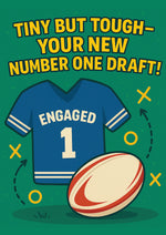 Blue sports jersey with 'Engaged' and number '1', next to a rugby ball, on a green background with text 'Tiny but tough - your new number one draft!'. This is a beautiful Cows Corner Card