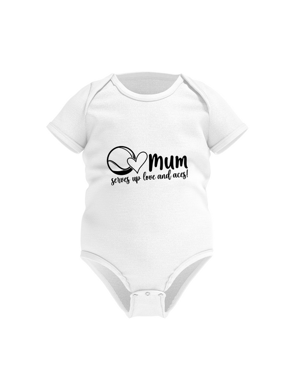 A white baby grow with tennis slogan on the front that reads 'Mum Serves Up Love and Aces'.