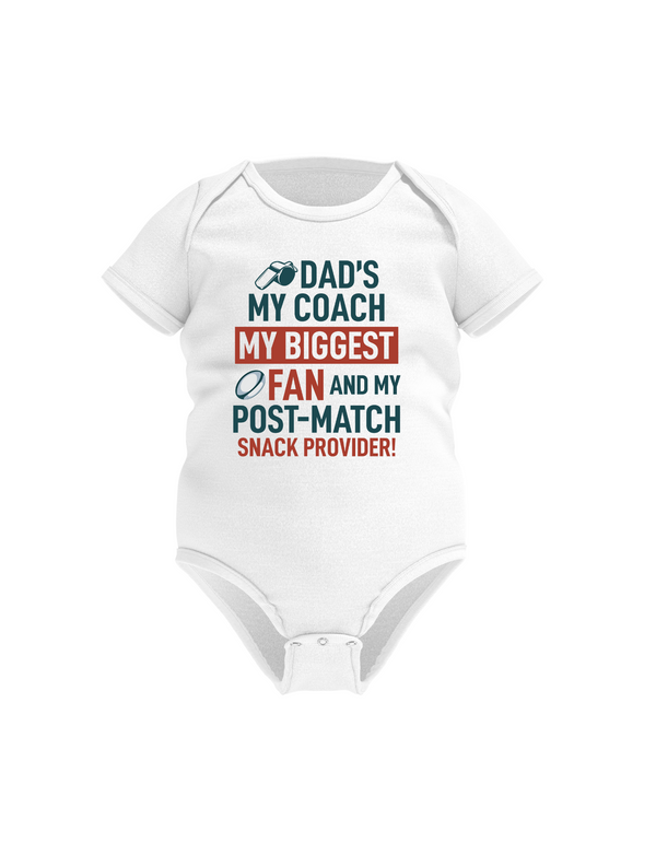 White baby onesie with colorful text on a white background, with a slogan on the front saying 'Dad’s My Coach My Biggest Fan and My Post-Match Snack Provider!