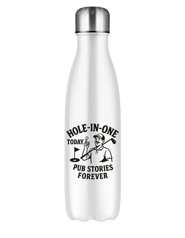 Hole-in-One Today, Pub Stories Forever | Funny Golf Water Bottles