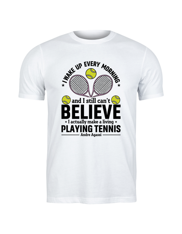 A white t-shirt with funny tennis slogan on the front that reads 'A white ceramic mug with tennis slogan on the front that reads 'I Wake Up Every Morning and Still Can’t Believe I Actually Make a Living Playing Tennis.'