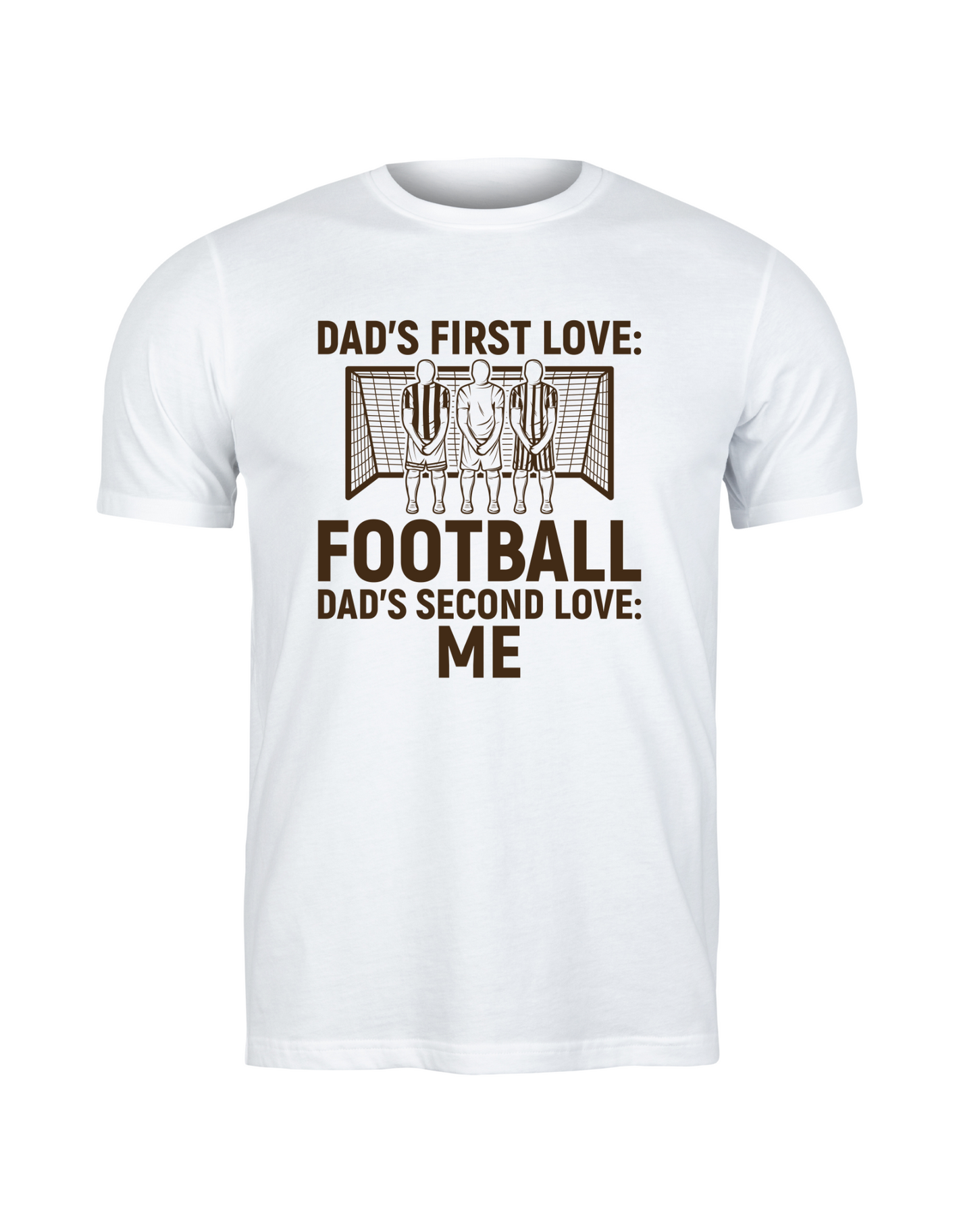 A t-shirt with the funny football slogan on the front saying 'Dad’s First Love: Football. Dad’s Second Love: Me'