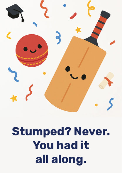 Cartoon cricket bat and ball with confetti on a white background, featuring text 'Stumped? Never. You had it all along.'