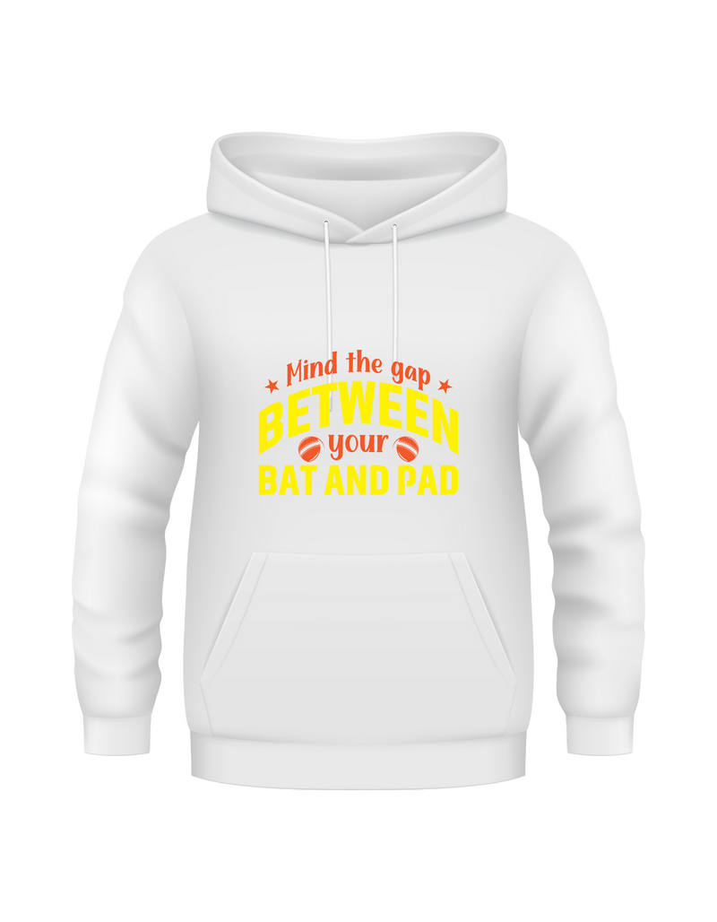 Mind the Gap Between Your Bat and Pad.  Funny Cricket Hoodie, Premium Fabric, Multiple Adult Sizes