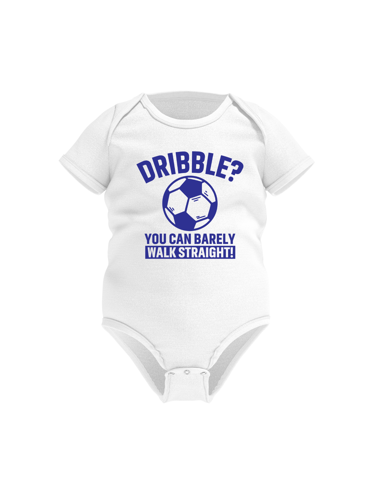 A white baby grow with a funny football slogan on the front that reads 'Dribble You Can Barely Walk Straight!'