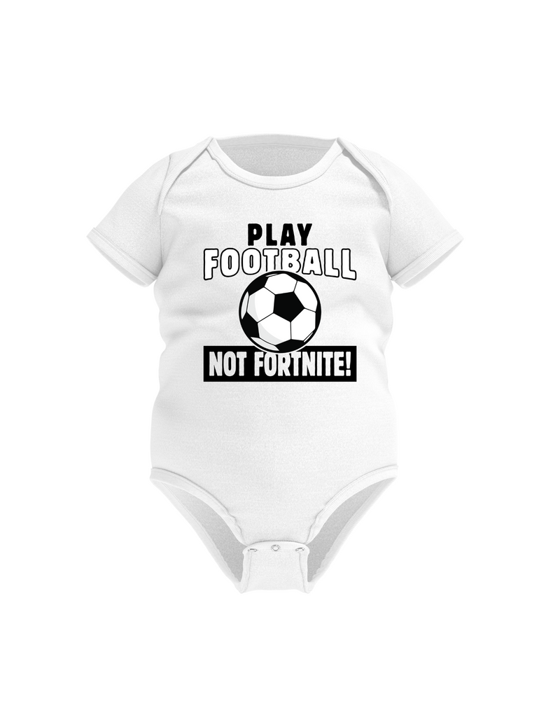 A white baby grow with the funny football slogan written on the front that reads 'Play Football Not Fortnite!