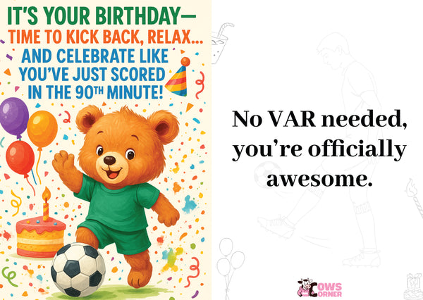 Birthday card with a teddy bear kicking a soccer ball, surrounded by balloons and text.  A Cows Corner personalised card