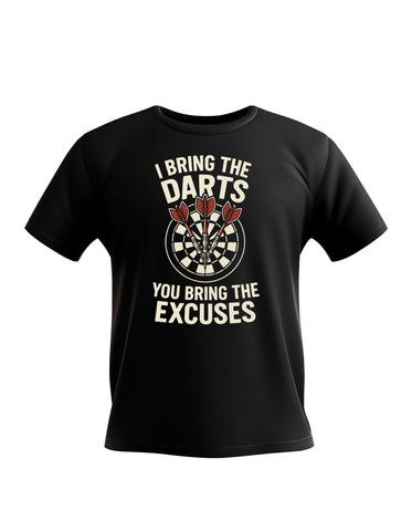 I Bring the Darts You Bring the Excuses | Funny Darts T-shirt