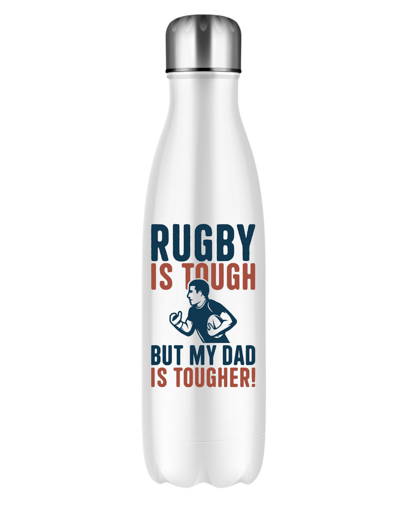 Rugby Is Tough but My Dad Is Tougher! | Funny Rugby Water Bottle