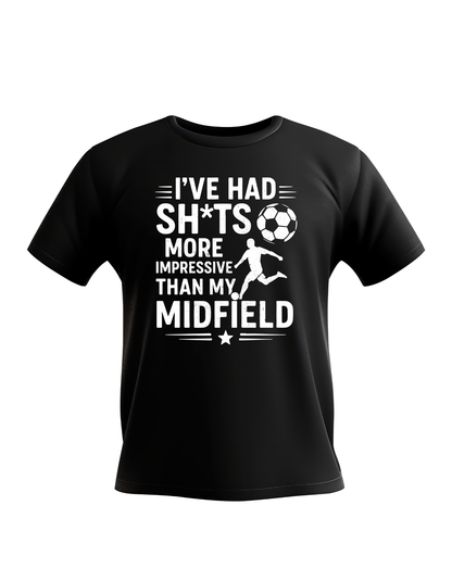 Black t-shirt with white text and graphic of a soccer player and ball on a white background, with the slogan saying 'I've had sh*ts more impressive than my midfield' a funny Cows Corner slogan