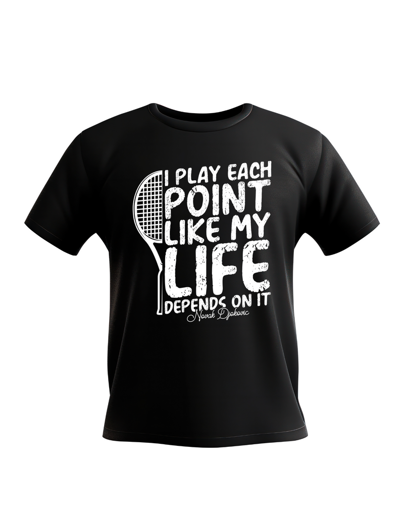 A black hoodie t-shirt with 'I Play Each Point Like My Life Depends on It – Novak Djokovic' funny tennis slogan on the front