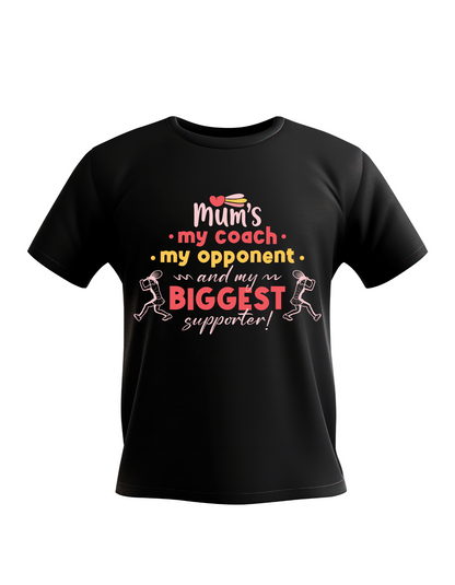 A black t-shirt with the lovely tennis slogan on the front that reads 'Mums My Coach, My Opponent and My Biggest Supporter