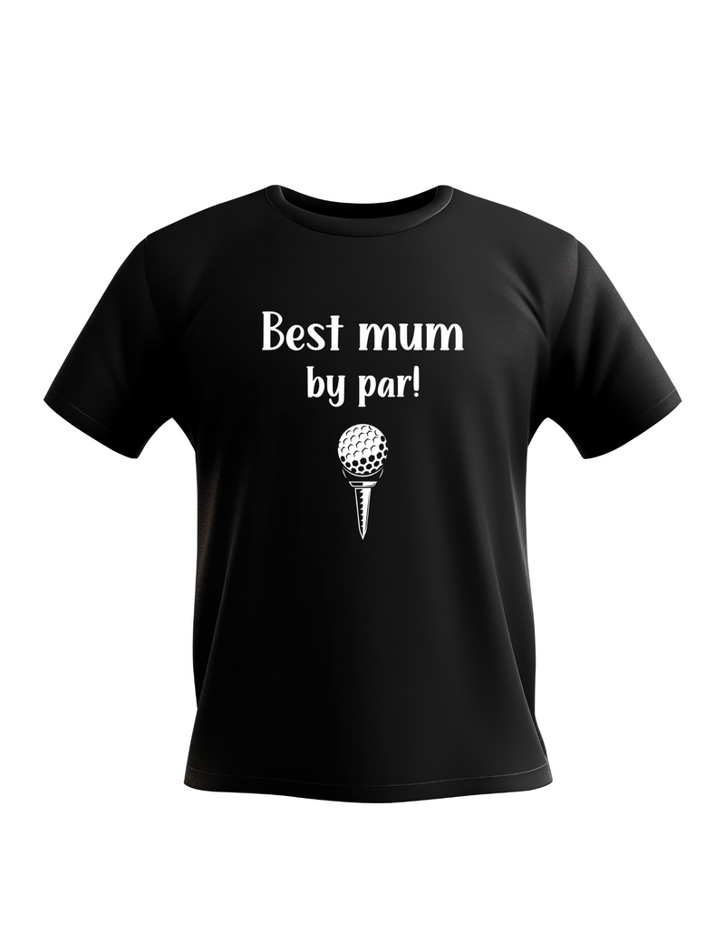 Best Mum By Par | Funny Golf T-shirts