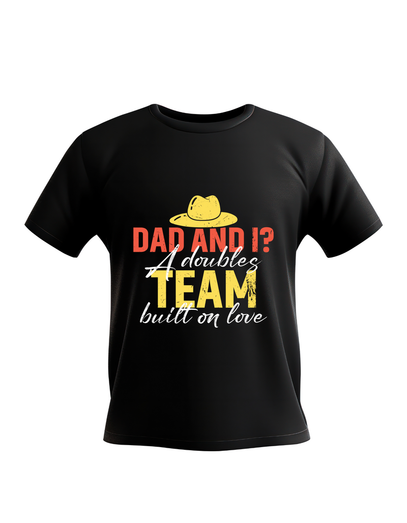 A black t-shirt with the lovely tennis saying on the front that reads 'Dad and I? A Doubles Team Built on Love. '
