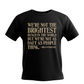 Black t-shirt with gold text on a white background, with the slogan on the front 'We’re Not the Brightest Bunch in the World, but We’re Not As Daft as People Think – Brian O’Driscoll