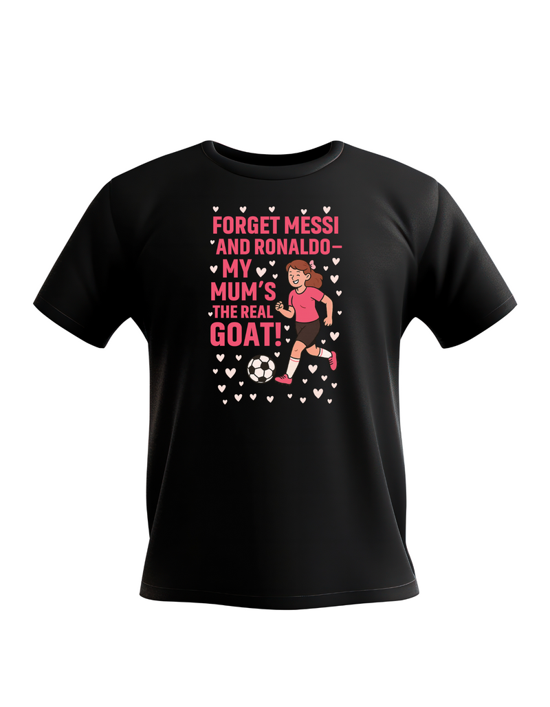Forget Messi and Ronaldo – My Mum’s the Real Goat! | Funny Football T-Shirt, Premium Fabric, Multiple Junior Sizes