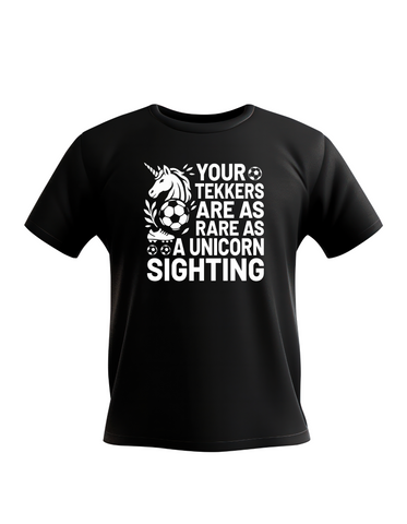 Your Tekkers Are As Rare as a Unicorn Sighting | Funny Football T-Shirt, Premium Fabric, Multiple Adult and Junior Sizes
