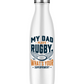 White water bottle with rugby-themed text on a white background, with a slogan on the front saying 'My Dad Plays Rugby. What’s Your Superpower?