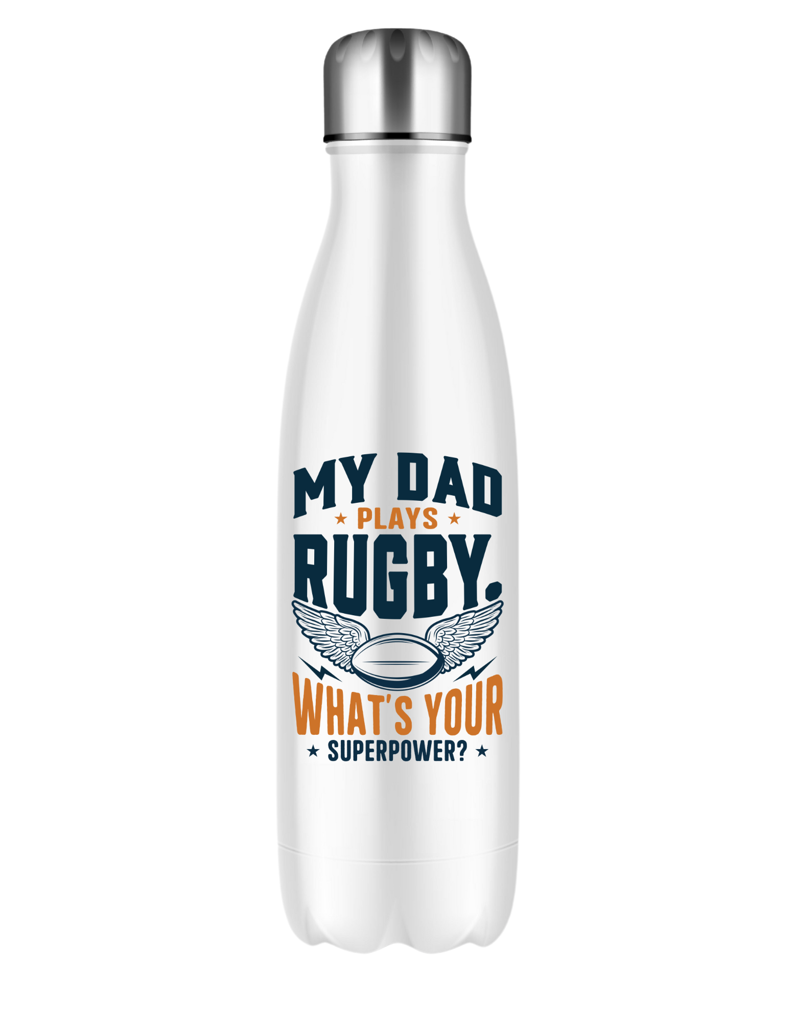 White water bottle with rugby-themed text on a white background, with a slogan on the front saying 'My Dad Plays Rugby. What’s Your Superpower?