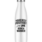 A white 500ml stainless steal water bottle that has the funny football slogan on the front that reads 'Your Best Position? Bench Warmer'